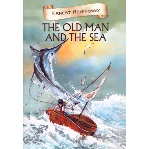 The Oldman And The Se - پیرمرد و دریا/همینگوی/ماهوت